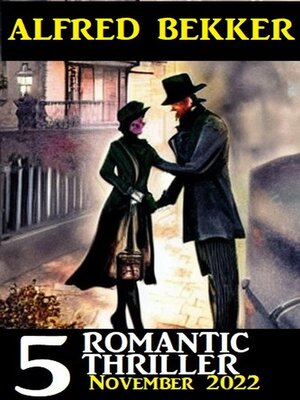 5 Romantic Alfred Bekker Thriller November 2022 - ebook